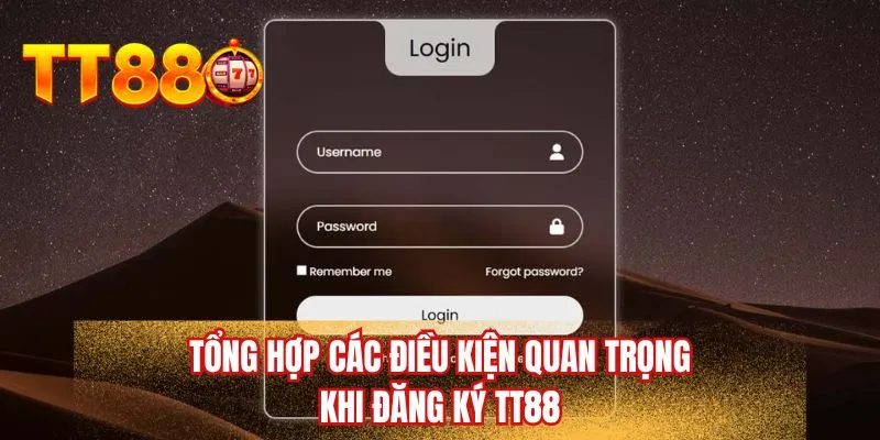 Tổng hợp các điều kiện quan trọng khi đăng ký TT88
